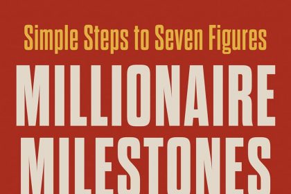 new-book!-millionaire-milestones:-simple-steps-to-seven-figures